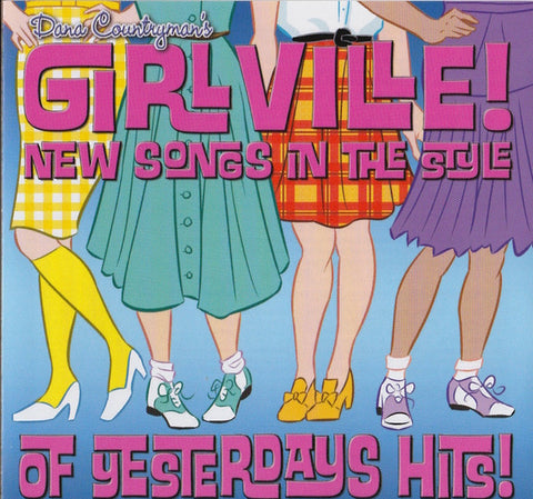 Dana Countryman - Dana Countryman's Girlville! New Songs In The Style Of Yesterday's Hits!
