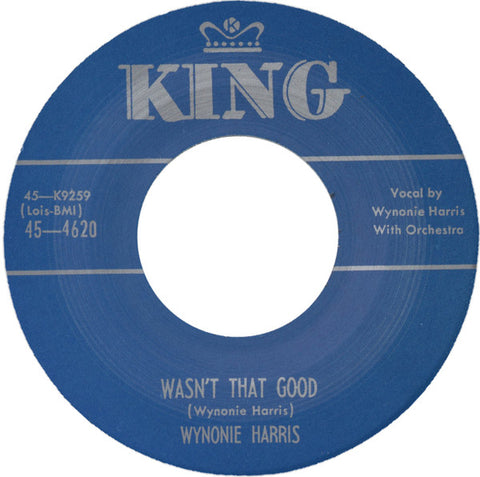 Wynonie Harris - Wasn't That Good / Mama Your Daughter's Done Lied On Me