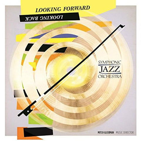 Symphonic Jazz Orchestra - Looking Forward Looking Back