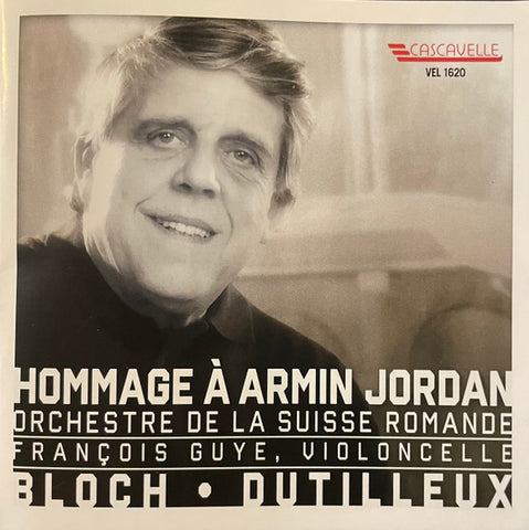 Armin Jordan,, François Guye, Bloch · Dutilleux - Hommage