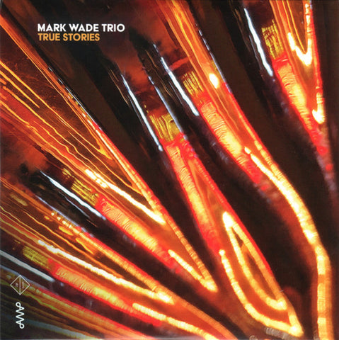 Mark Wade Trio - True Stories
