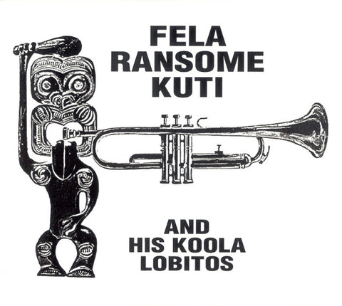 Fela Ransome Kuti And His Koola Lobitos - Fela Ransome Kuti And His Koola Lobitos