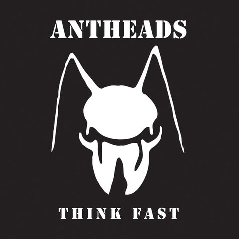 Antheads - Think Fast