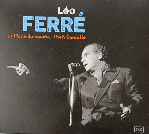 Léo Ferré - Le Piano Du Pauvre - Paris Canaille