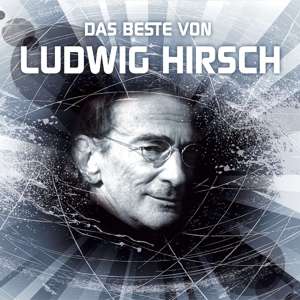 Ludwig Hirsch, - Das Beste Von Ludwig Hirsch