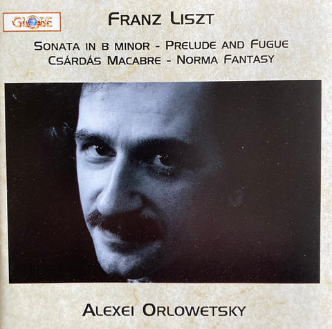 Franz Liszt, Alexei Orlowetsky - Sonata In B Minor, Prelude And Fugue, Csárdás Macabre, Norma Fantasy