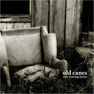 Old Canes - Early Morning Hymns