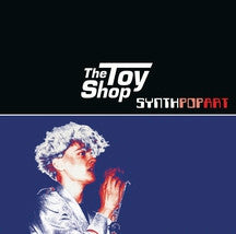 The Toy Shop - Synth Pop Art