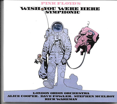 London Orion Orchestra, Alice Cooper, Dave Fowler, Stephen McElroy, Rick Wakeman - Pink Floyd's Wish You Were Here Symphonic