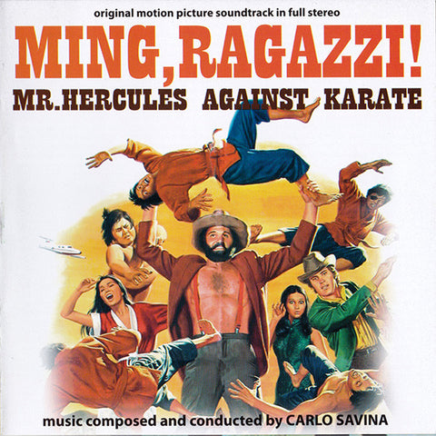 Carlo Savina - Ming,Ragazzi! Mr.Hercules Against Karate (Original Motion Picture Soundtrack In Full Stereo)