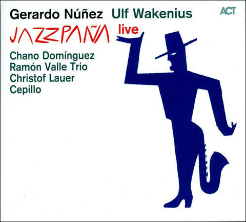 Gerardo Nuñez, Ulf Wakenius, Chano Domínguez, Ramón Valle Trio, Christof Lauer, Cepillo - Jazzpaña Live