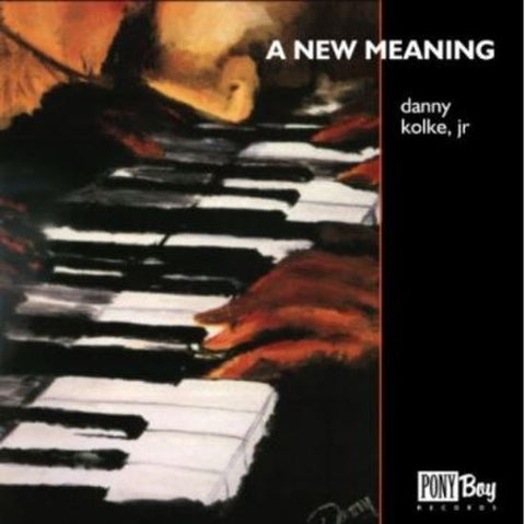 Danny Kolke Jr. - A New Meaning