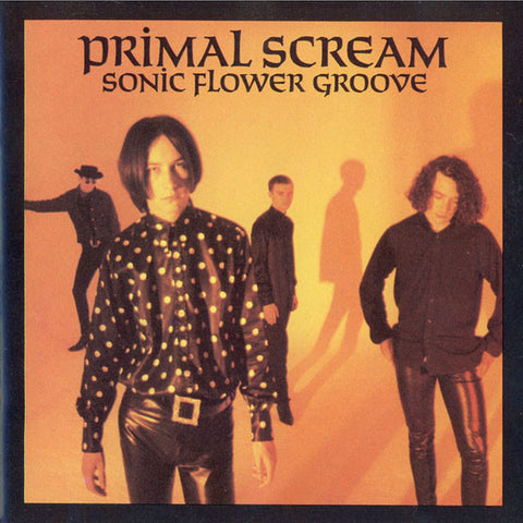 Primal Scream, - Sonic Flower Groove