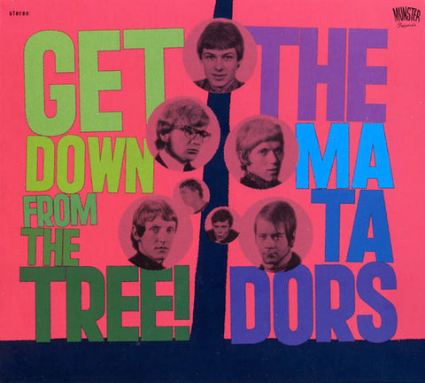 The Matadors - Get Down From The Tree!