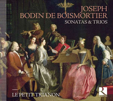 Joseph Bodin de Boismortier, Le Petit Trianon - Sonatas & Trios