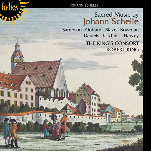 Johann Schelle, Sampson • Outram • Bowman • Daniels • Gilchrist • Harvey, The King's Consort, Robert King - Sacred Music By Johann Schelle