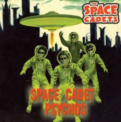 The Space Cadets - Space Cadet Psychos
