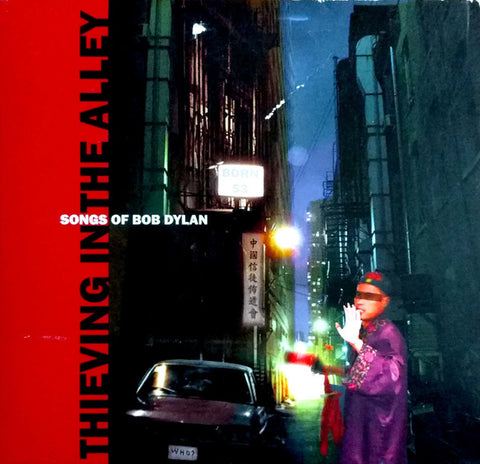 Born 53 - Thieving In The Alley - Songs Of Bob Dylan