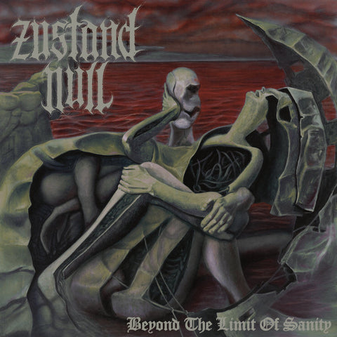 Zustand Null - Beyond The Limit Of Sanity
