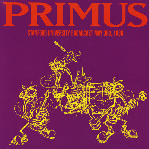 Primus, - Stanford University Broadcast May 3rd, 1989