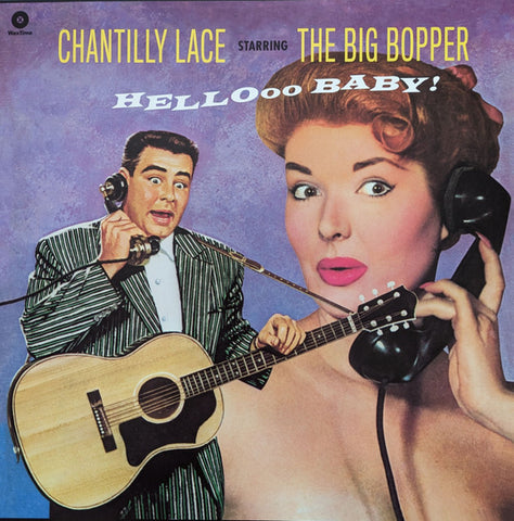 Big Bopper - Chantilly Lace Starring The Big Bopper - Hellooo Baby!