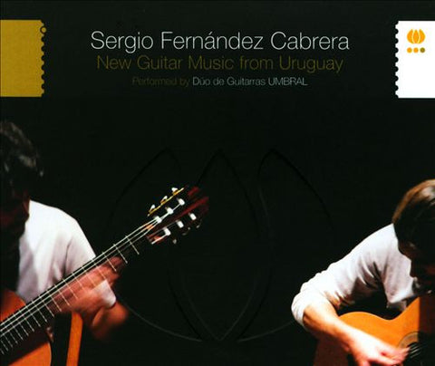 Dúo de Guitarras Umbral - New Guitar Music From Uruguay