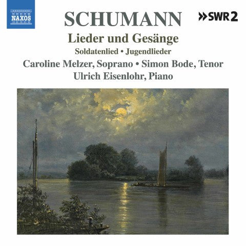 Schumann / Caroline Melzer • Simon Bode • Ulrich Eisenlohr - Lieder Und Gesänge (Soldatenlied • Jugendlieder)