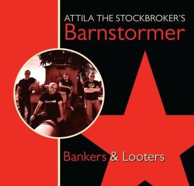 Attila The Stockbroker's Barnstormer, - Bankers & Looters