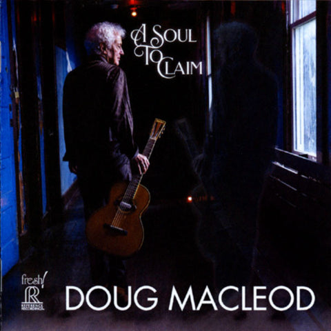 Doug MacLeod - A Soul To Claim