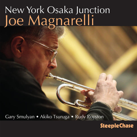 Joe Magnarelli - New York Osaka Junction