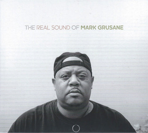 Mark Grusane - The Real Sound Of Mark Grusane