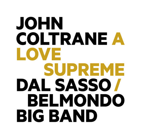 Dal Sasso / Belmondo Big Band - John Coltrane: A Love Supreme