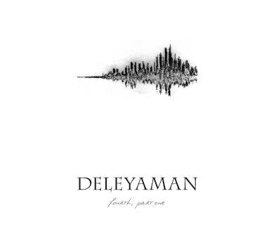Deleyaman - Fourth, Part One