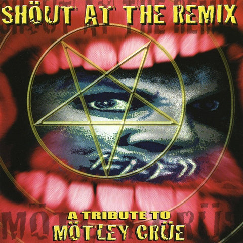 Various - Shöut At The Remix - A Tribute To Mötley Crüe