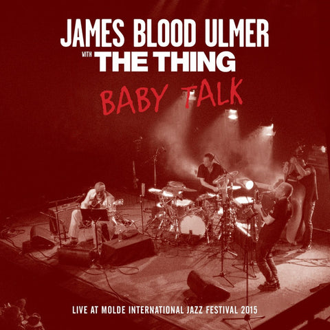James Blood Ulmer with The Thing - Baby Talk (Live At Molde International Jazz Festival 2015)