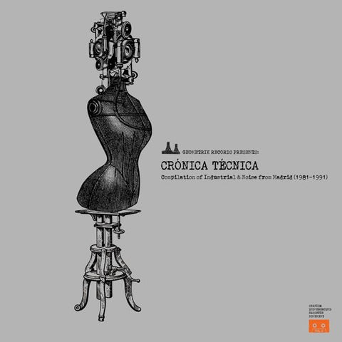 Various - Crónica Técnica (Compilation Of Industrial & Noise From Madrid 1981-1991)