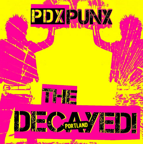 The Decayed! - PDX PUNX
