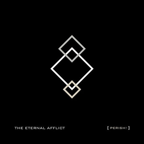The Eternal Afflict - [Perish!]