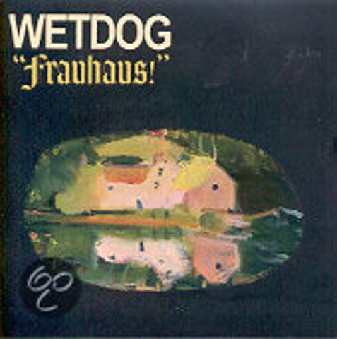 Wetdog - Frauhaus!