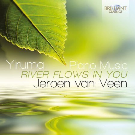 Jeroen van Veen - Yiruma - Piano Music: River Flows In You