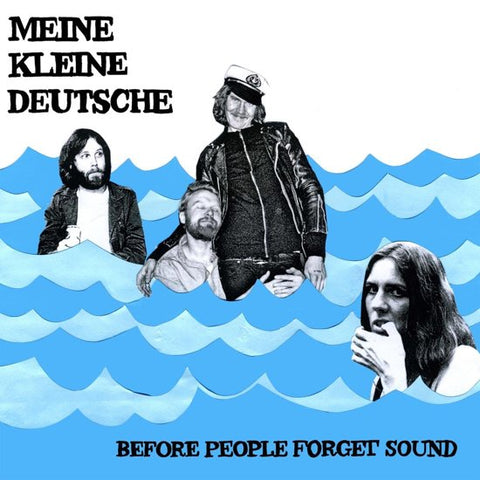 Meine Kleine Deutsche - Before People Forget Sound