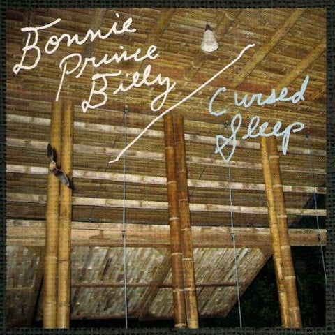 Bonnie Prince Billy - Cursed Sleep