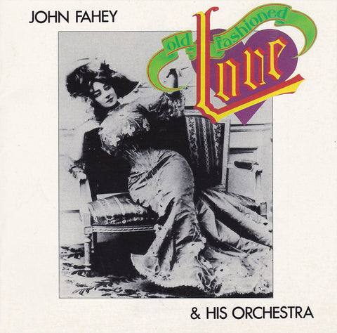 John Fahey & His Orchestra - Old Fashioned Love