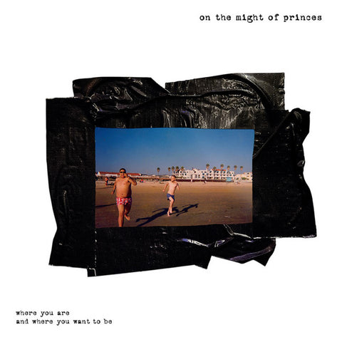 On The Might Of Princes - Where You Are And Where You Want To Be