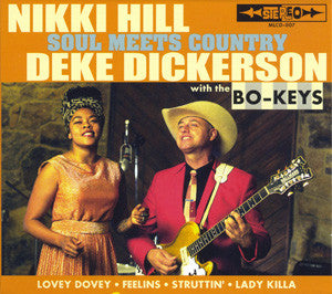 Nikki Hill & Deke Dickerson With The Bo-Keys - Soul Meets Country