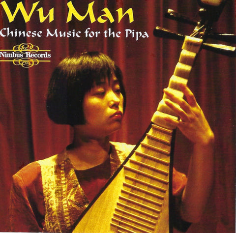 Wu Man - Chinese Music For The Pipa