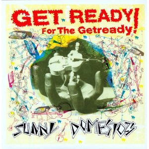 Sunny Domestozs - Get Ready For The Getready
