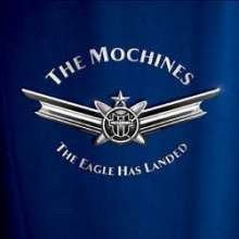 The Mochines - The Eagle Has Landed