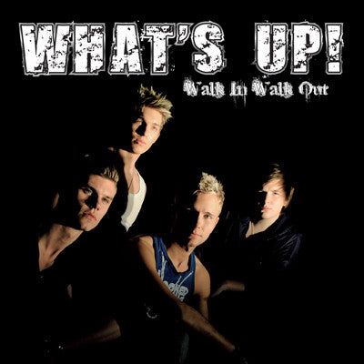 What's Up! - Walk In Walk Out