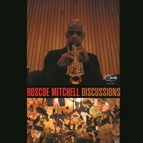 Roscoe Mitchell, Discussions Orchestra - Discussions